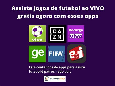 aplicativo de assistir jogo ao vivo grátis - assistir futebol ao vivo gratuito